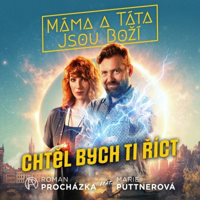 Roman Procházka - Chtěl bych Ti říct (feat. Marie Puttnerová)