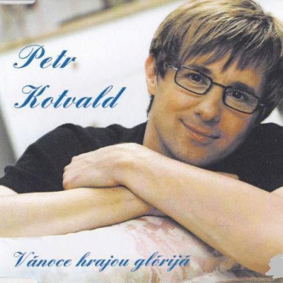 Petr Kotvald - Vánoce hrajou gloria